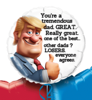 Donald Trump GREAT Dad. Balloon
