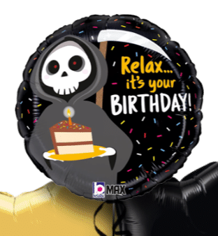 Relax It's Your Birthday Balloon